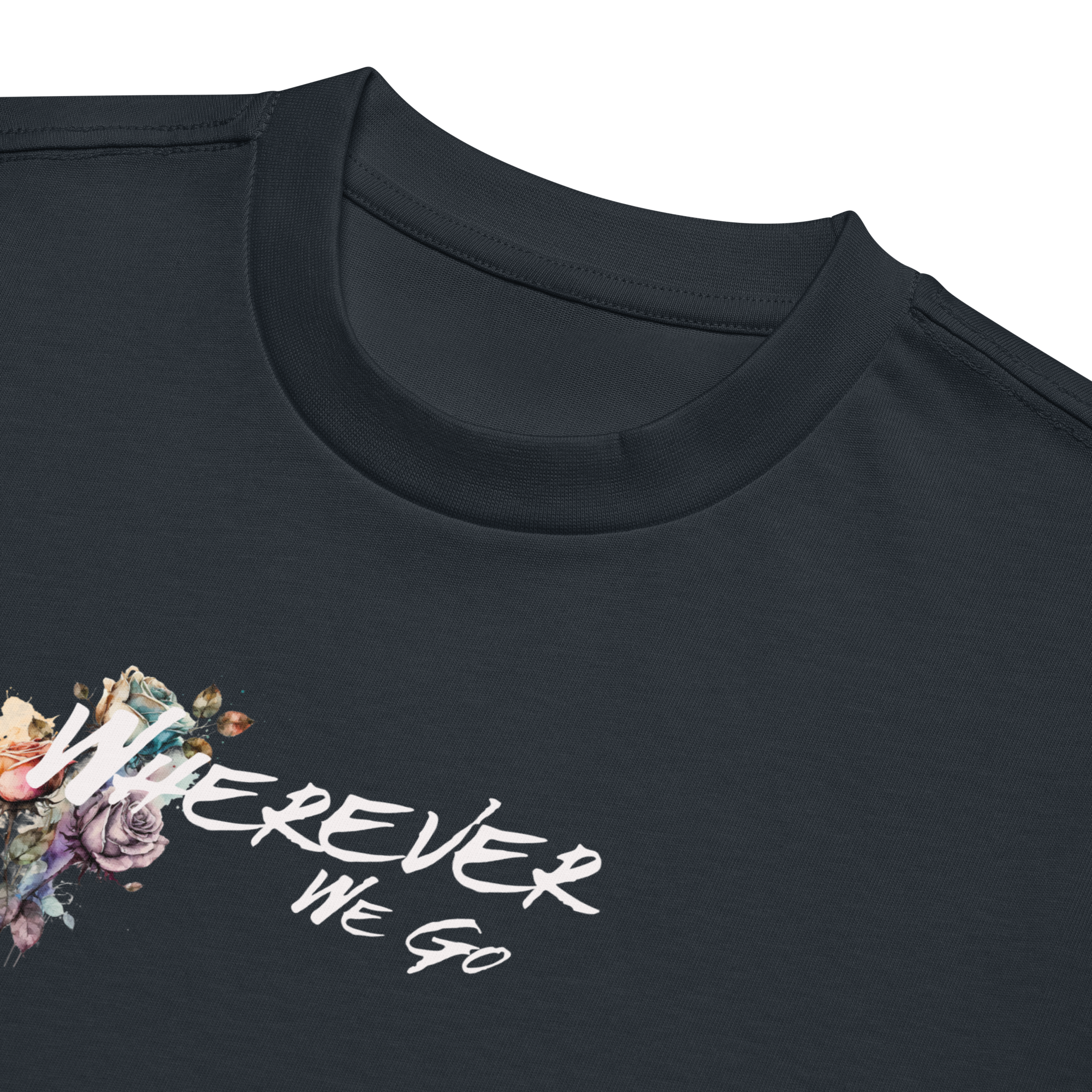 Wherever We Go Tee